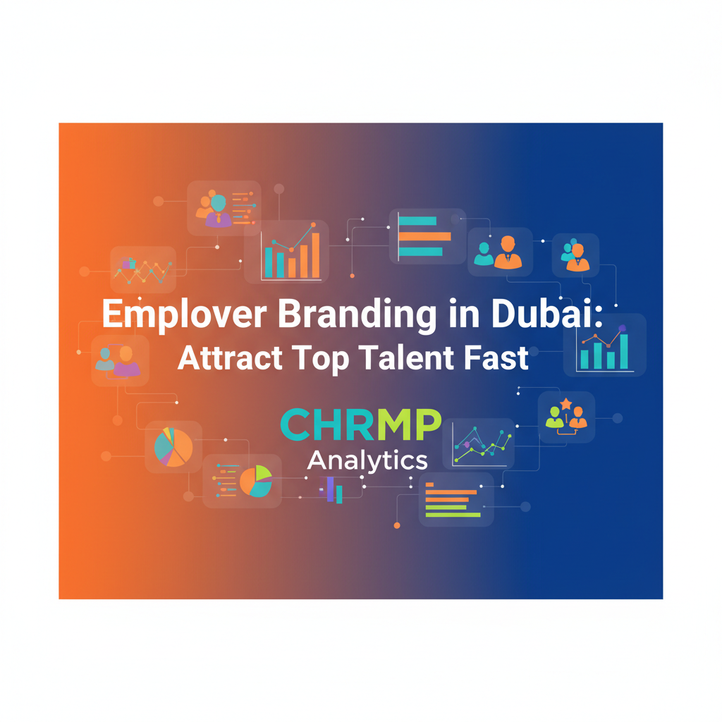 Employer Branding in Dubai: Attract Top Talent Fast