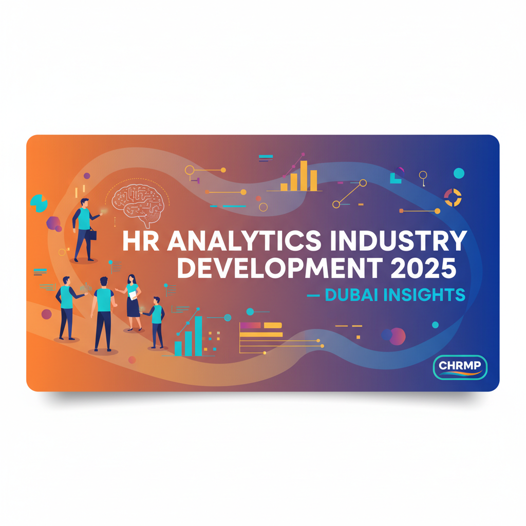 HR Analytics Industry Development 2025 — Dubai Insights